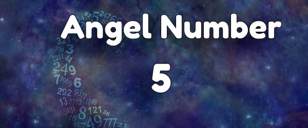Angel Number 5 – Change Is On The Horizon