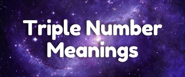 Seeing Triple Numbers: Meaning And Symbolism