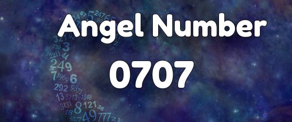 Angel Number 0707: Meaning & Symbolism