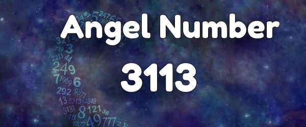 Angel Number 3113: Meaning & Symbolism
