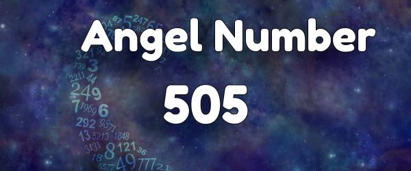 Angel Number 505: Meaning & Symbolism