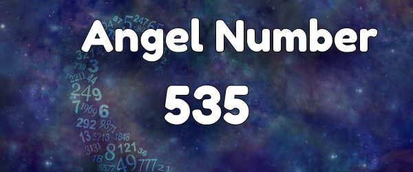 Angel Number 535: Meaning & Symbolism