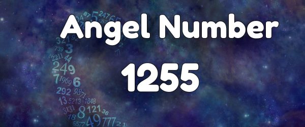 Angel Number 1255: Meaning & Symbolism