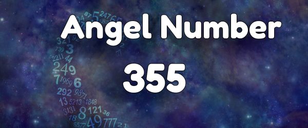 Angel Number 355: Meaning & Symbolism