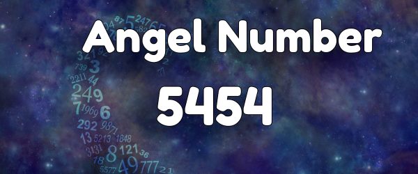 Angel Number 5454: Meaning & Symbolism
