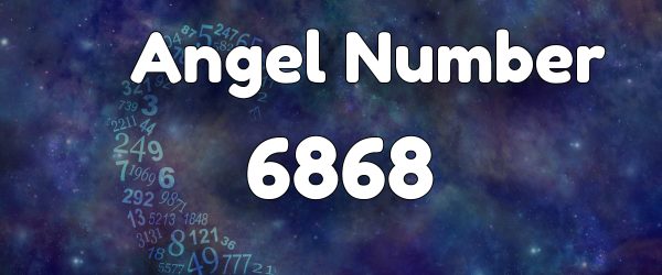 Angel Number 6868: Meaning & Symbolism