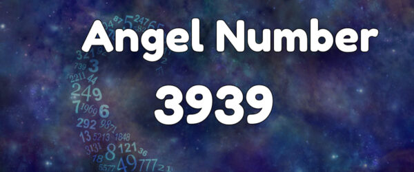 Angel Number 3939: Meaning & Symbolism