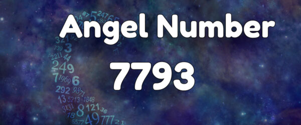 Angel Number 7793: Meaning & Symbolism
