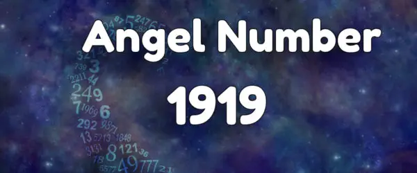 Angel Number 1919: Meaning & Symbolism
