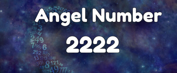 Angel Number 2222: Meaning & Symbolism