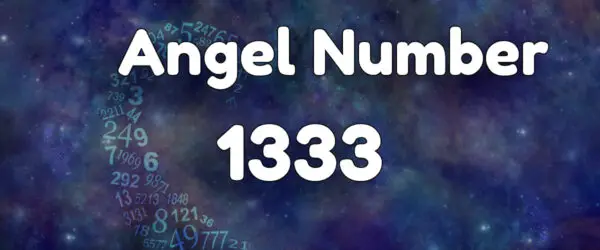 Angel Number 1333: Meaning & Symbolism
