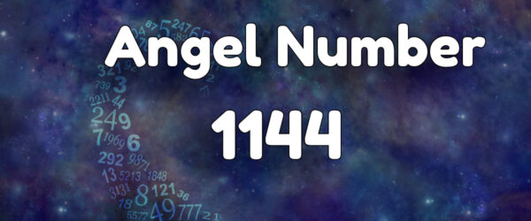 Angel Number 1144: Meaning & Symbolism