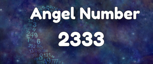 Angel Number 2333: Meaning & Symbolism