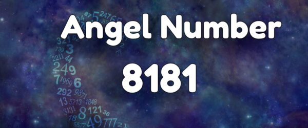 Angel Number 8181: Meaning & Symbolism
